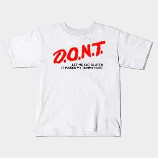 DON’T Let Me Eat Gluten It Makes My Tummy Hurt Kids T-Shirt